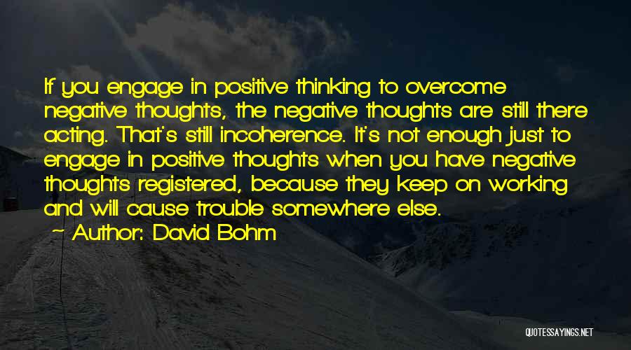 Overcome The Pain Quotes By David Bohm