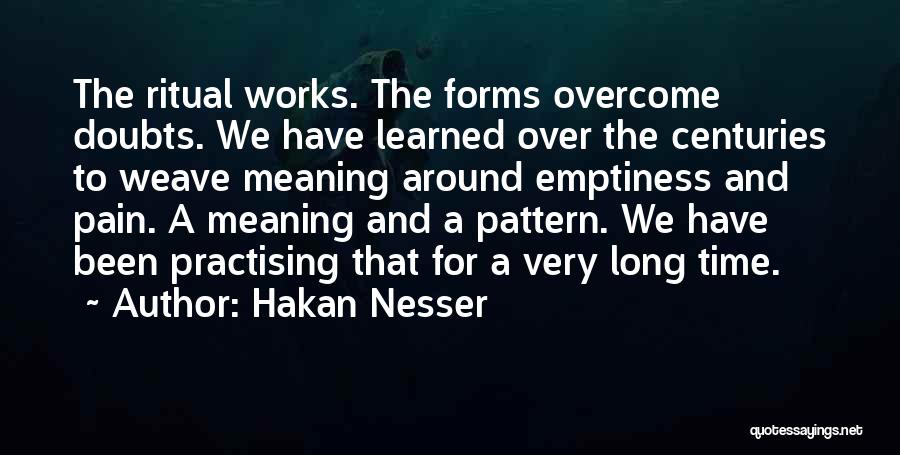 Overcome The Pain Quotes By Hakan Nesser