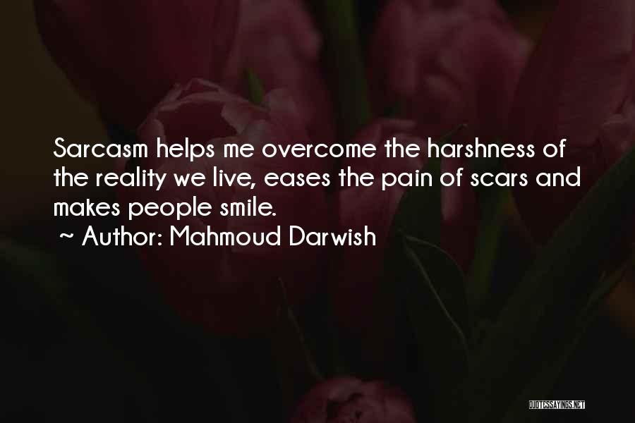 Overcome The Pain Quotes By Mahmoud Darwish