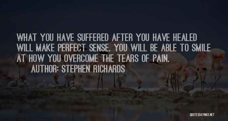 Overcome The Pain Quotes By Stephen Richards