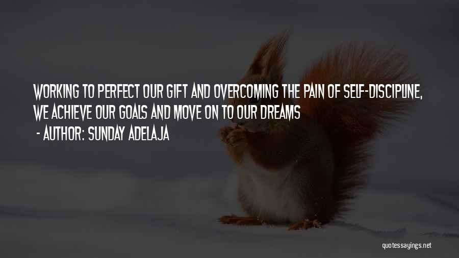 Overcome The Pain Quotes By Sunday Adelaja