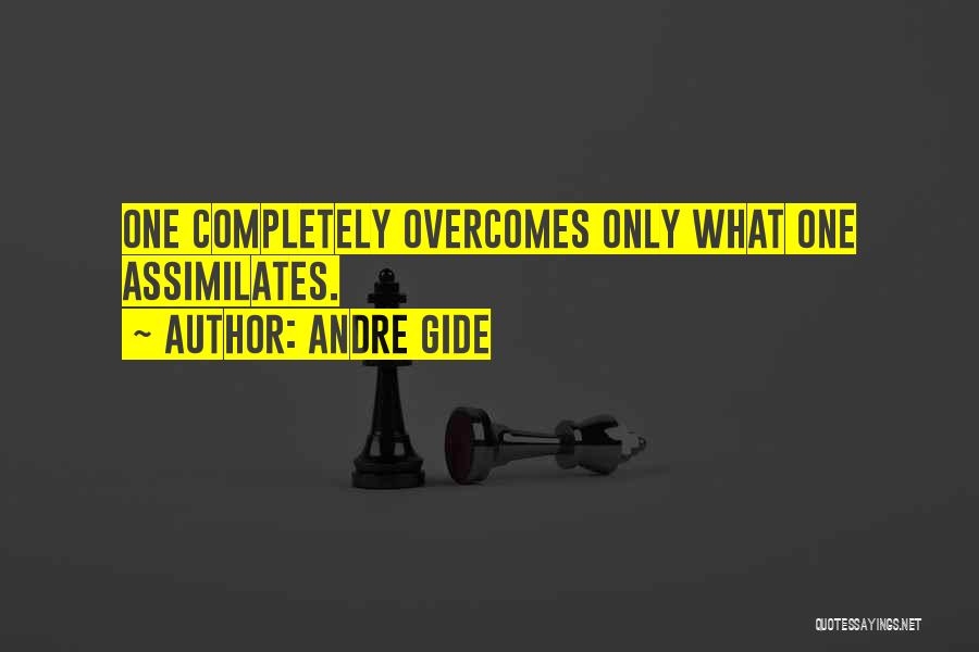 Overcomes Quotes By Andre Gide