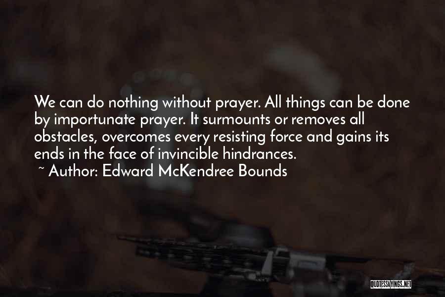 Overcomes Quotes By Edward McKendree Bounds
