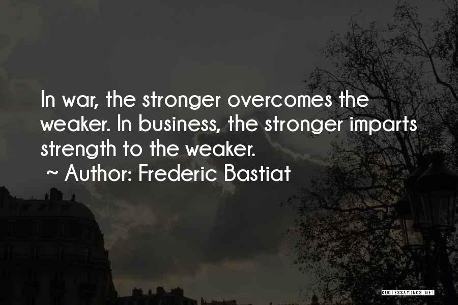 Overcomes Quotes By Frederic Bastiat