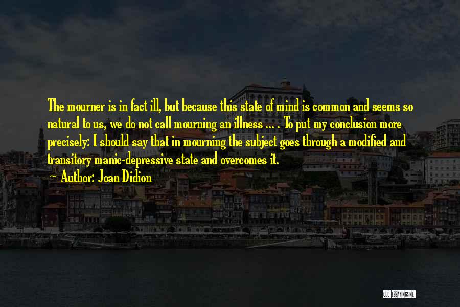 Overcomes Quotes By Joan Didion