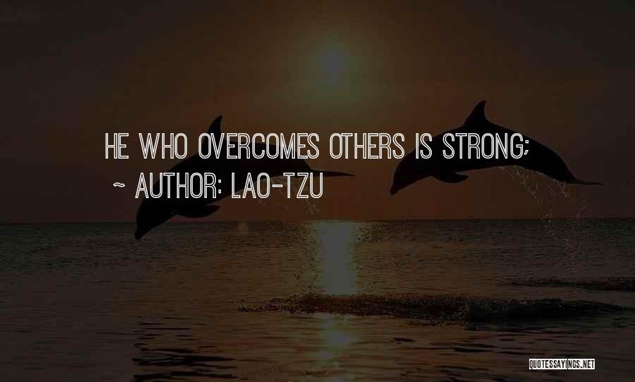 Overcomes Quotes By Lao-Tzu