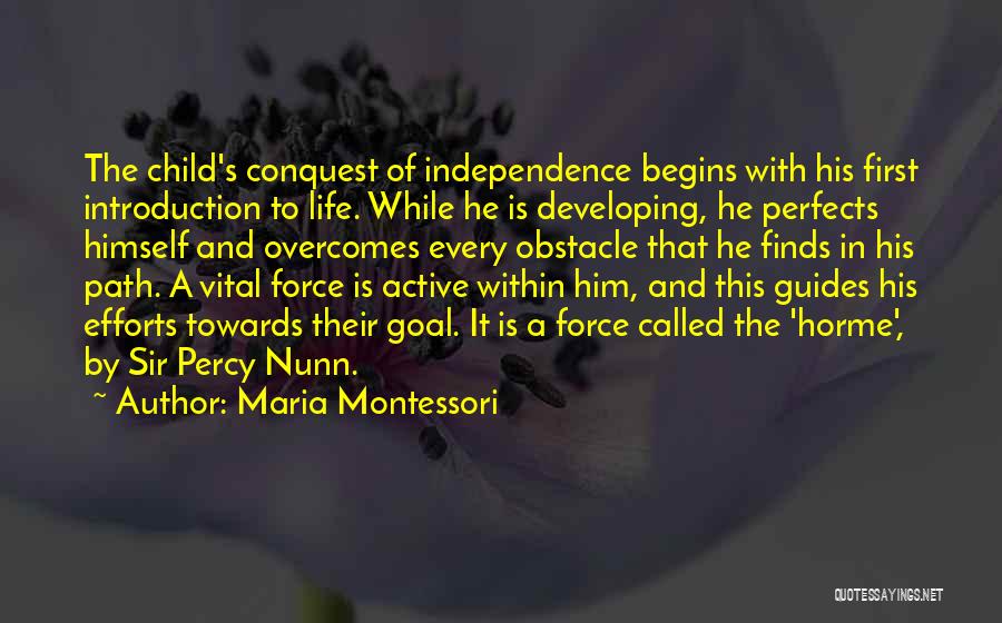 Overcomes Quotes By Maria Montessori