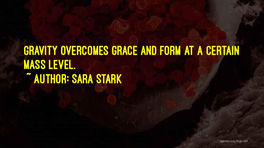 Overcomes Quotes By Sara Stark