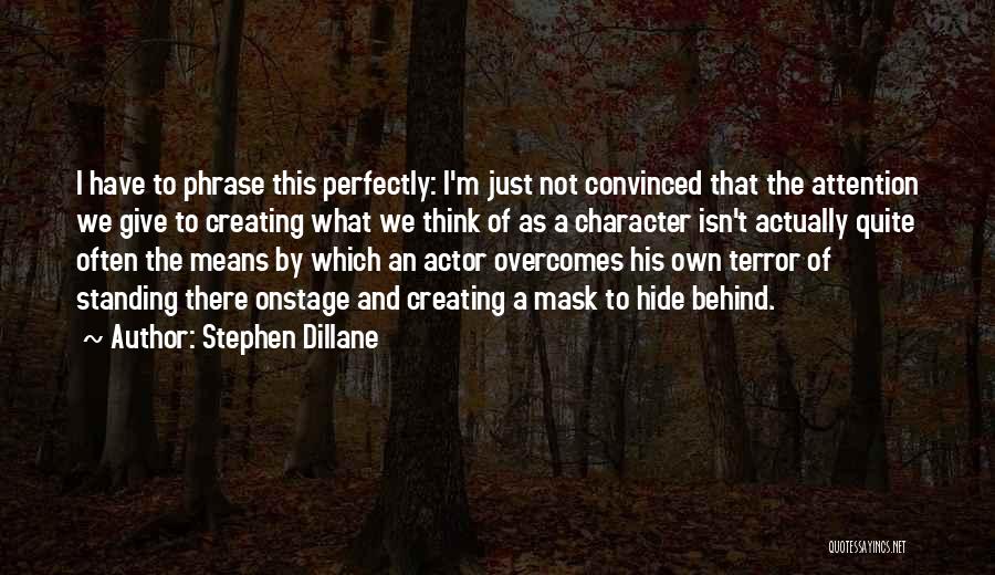 Overcomes Quotes By Stephen Dillane