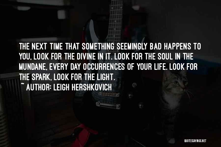 Overcoming A Bad Day Quotes By Leigh Hershkovich