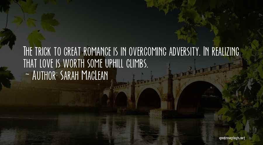 Overcoming Adversity Love Quotes By Sarah MacLean