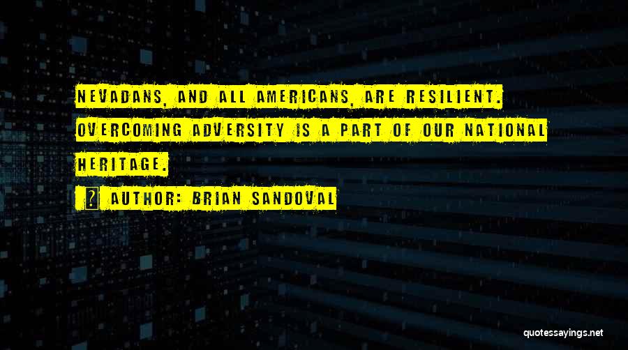 Overcoming Adversity Quotes By Brian Sandoval