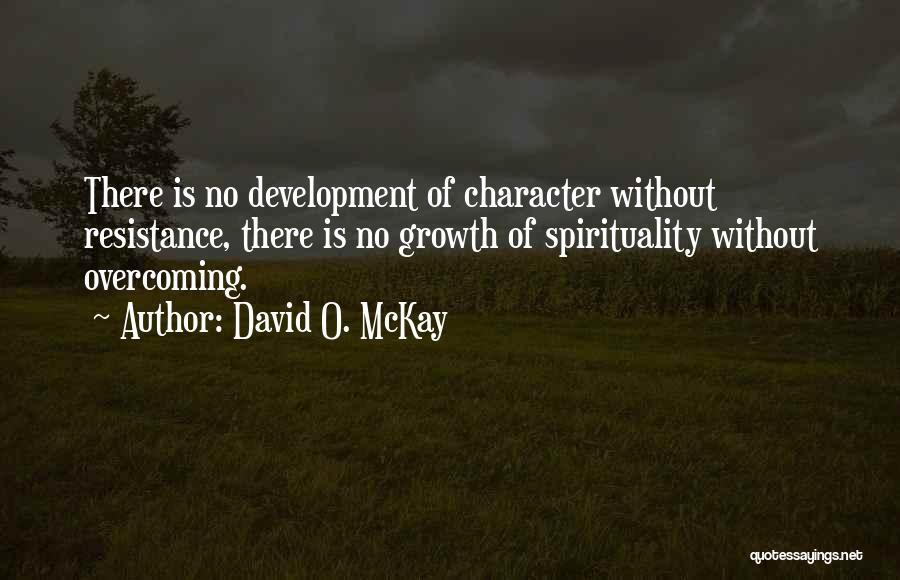 Overcoming Adversity Quotes By David O. McKay