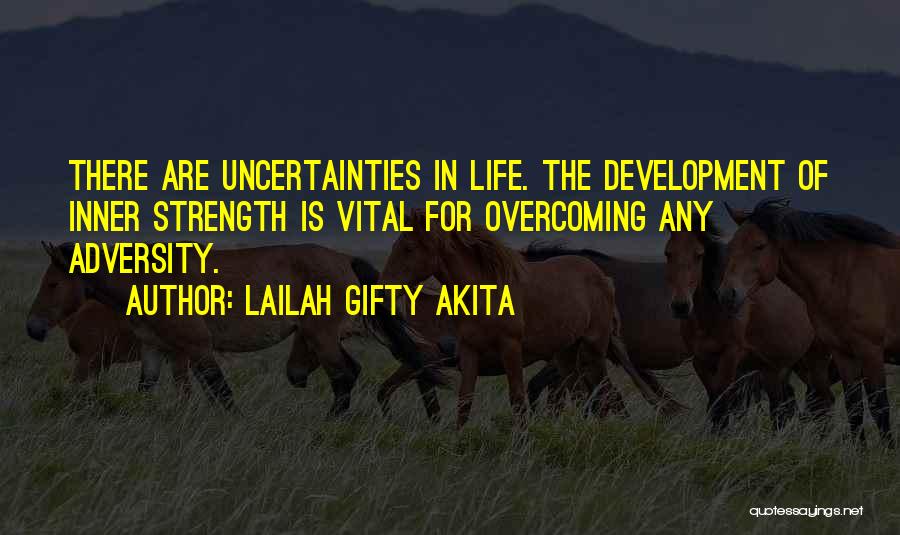 Overcoming Adversity Quotes By Lailah Gifty Akita