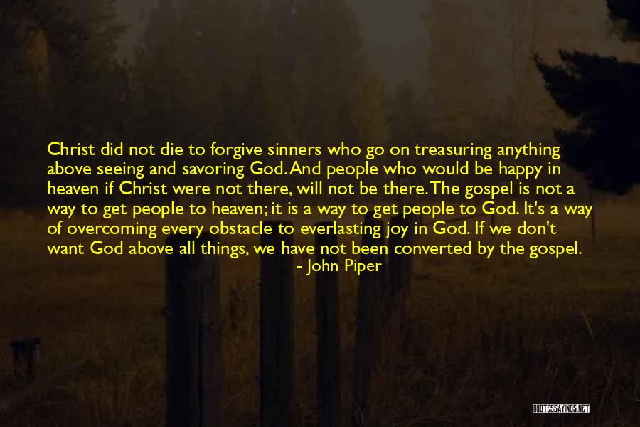 Overcoming An Obstacle Quotes By John Piper Overcoming An Obstacle Quotes By John Piper