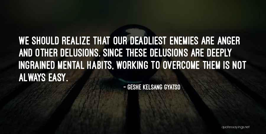 Overcoming Anger Quotes By Geshe Kelsang Gyatso Overcoming Anger Quotes By Geshe Kelsang Gyatso