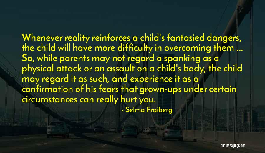 Overcoming Assault Quotes By Selma Fraiberg Overcoming Assault Quotes By Selma Fraiberg