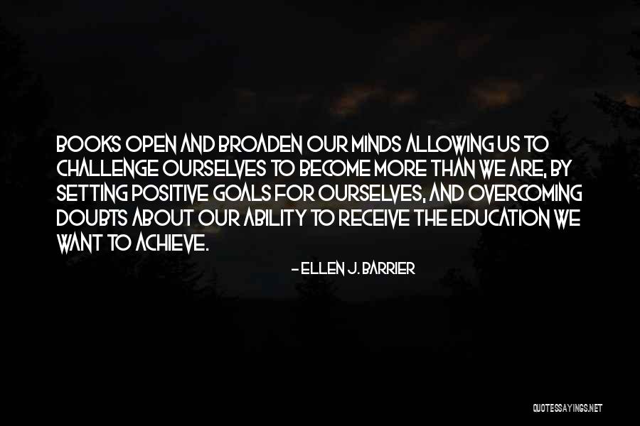 Overcoming Challenge Quotes By Ellen J. Barrier Overcoming Challenge Quotes By Ellen J. Barrier