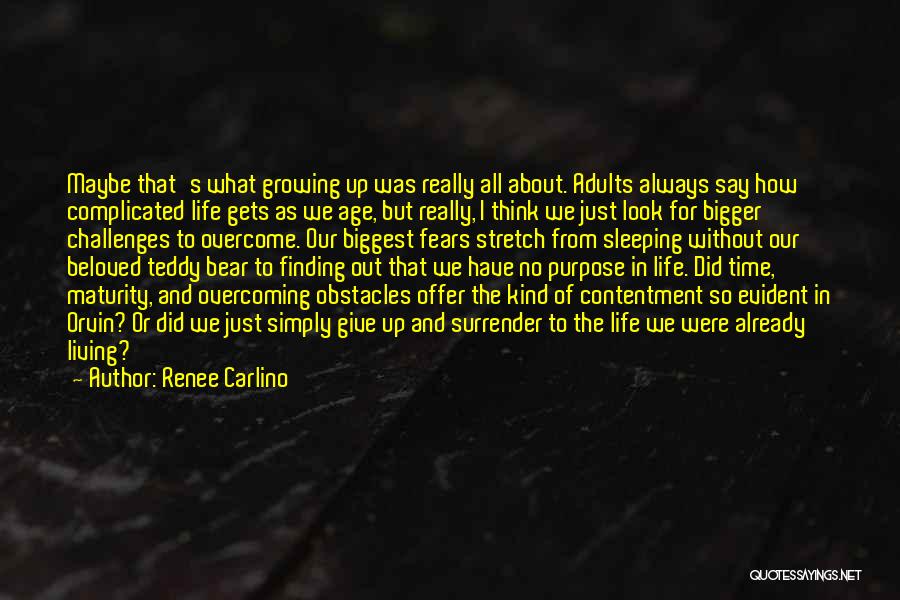 Overcoming Challenges In Life Quotes By Renee Carlino