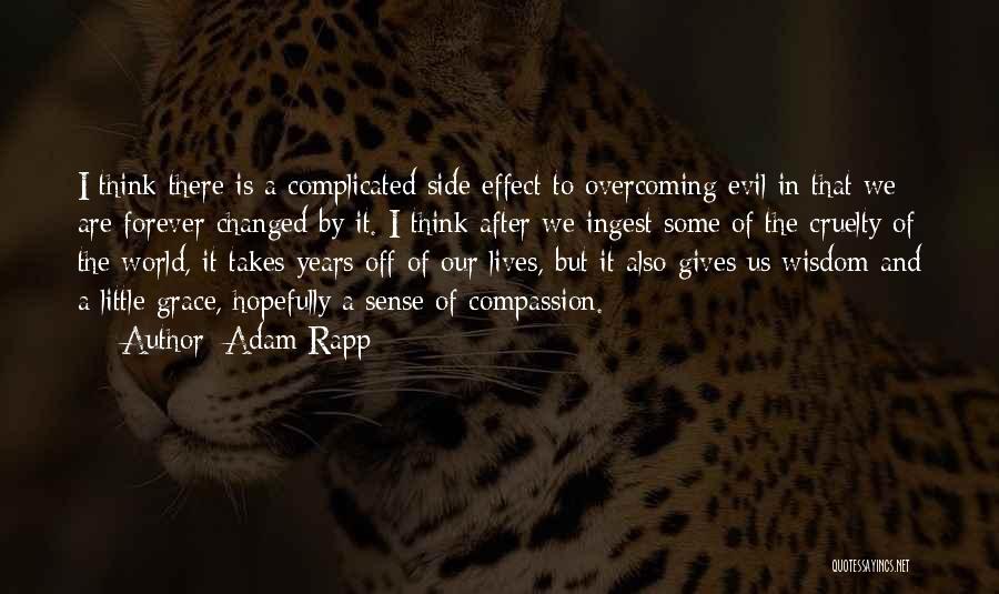 Overcoming Evil Quotes By Adam Rapp