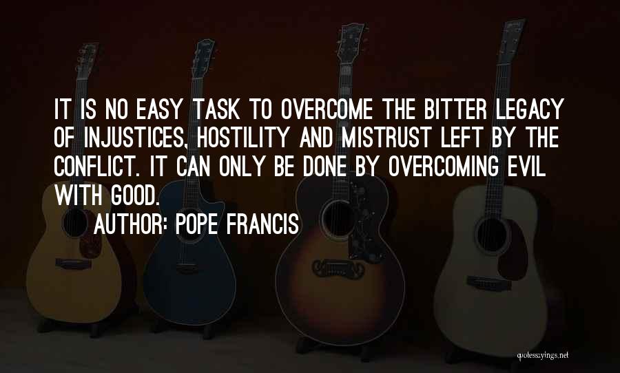 Overcoming Evil Quotes By Pope Francis