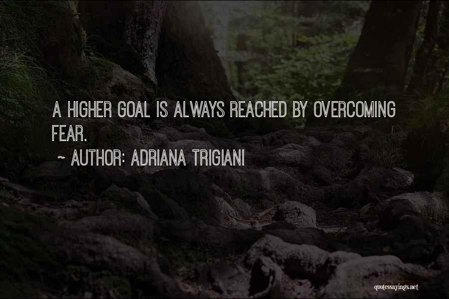 Overcoming Fear Quotes By Adriana Trigiani