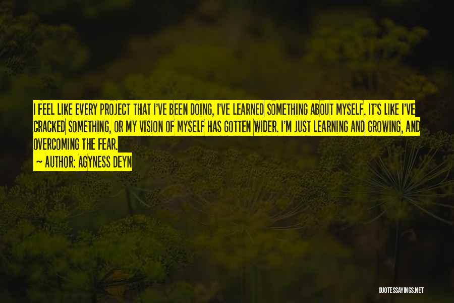 Overcoming Fear Quotes By Agyness Deyn
