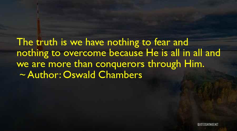 Overcoming Fear Quotes By Oswald Chambers