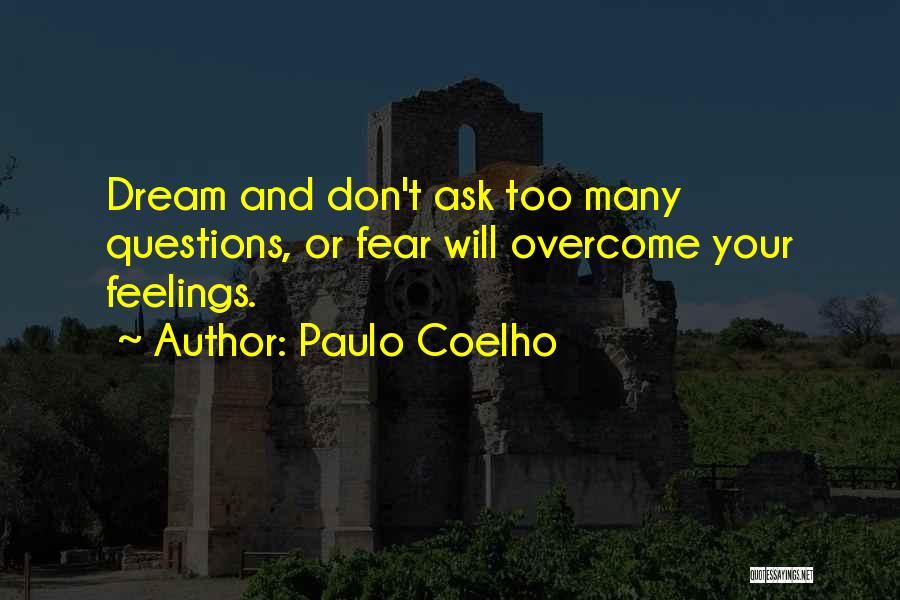 Overcoming Fear Quotes By Paulo Coelho