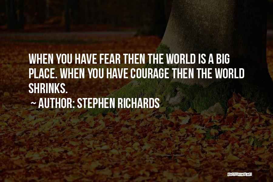 Overcoming Fear Quotes By Stephen Richards