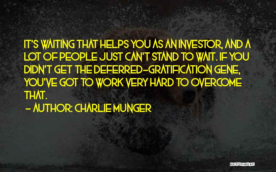 Overcoming Hard Things Quotes By Charlie Munger