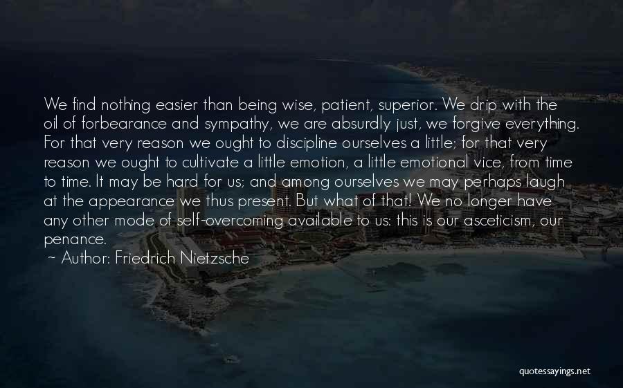 Overcoming Hard Things Quotes By Friedrich Nietzsche