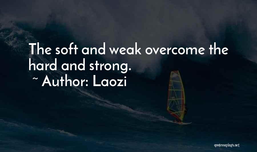 Overcoming Hard Things Quotes By Laozi