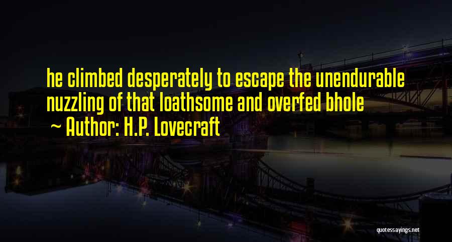 Overcoming Medical Problems Quotes By H.P. Lovecraft