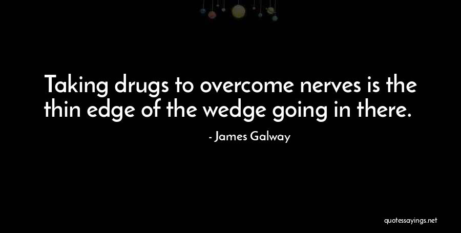 Overcoming Nerves Quotes By James Galway
