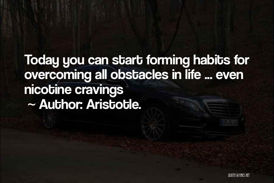 Overcoming Obstacles In Life Quotes By Aristotle.