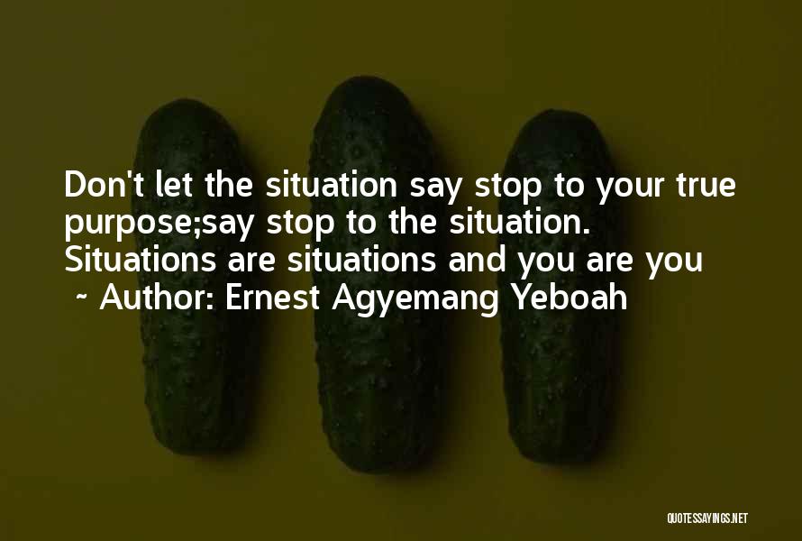 Overcoming Obstacles In Life Quotes By Ernest Agyemang Yeboah