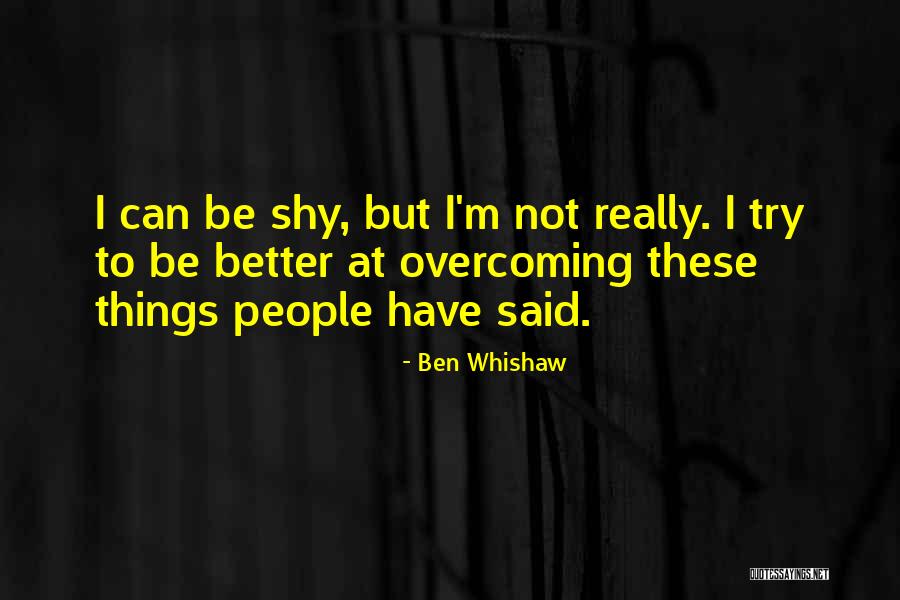 Overcoming One's Past Quotes By Ben Whishaw