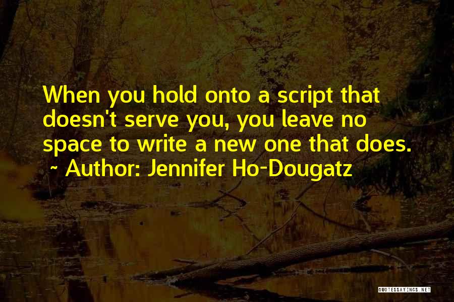 Overcoming One's Past Quotes By Jennifer Ho-Dougatz