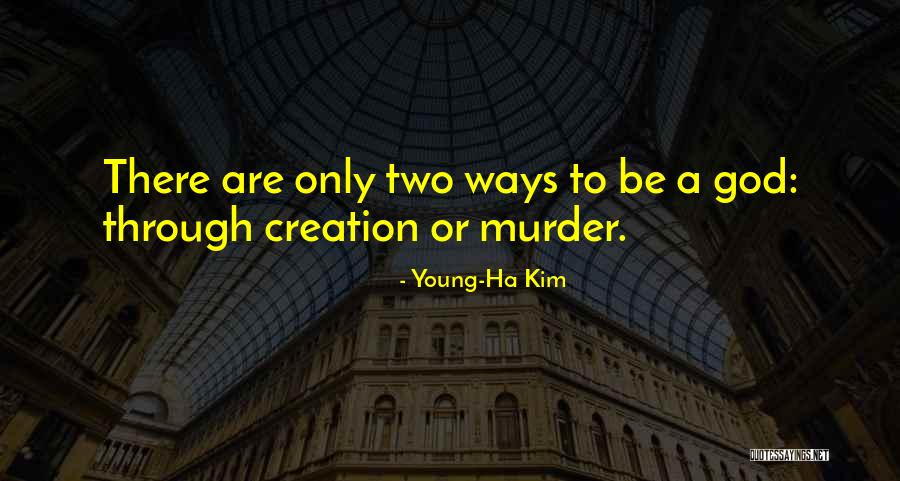 Overcoming Physical Abuse Quotes By Young-Ha Kim Overcoming Physical Abuse Quotes By Young-Ha Kim