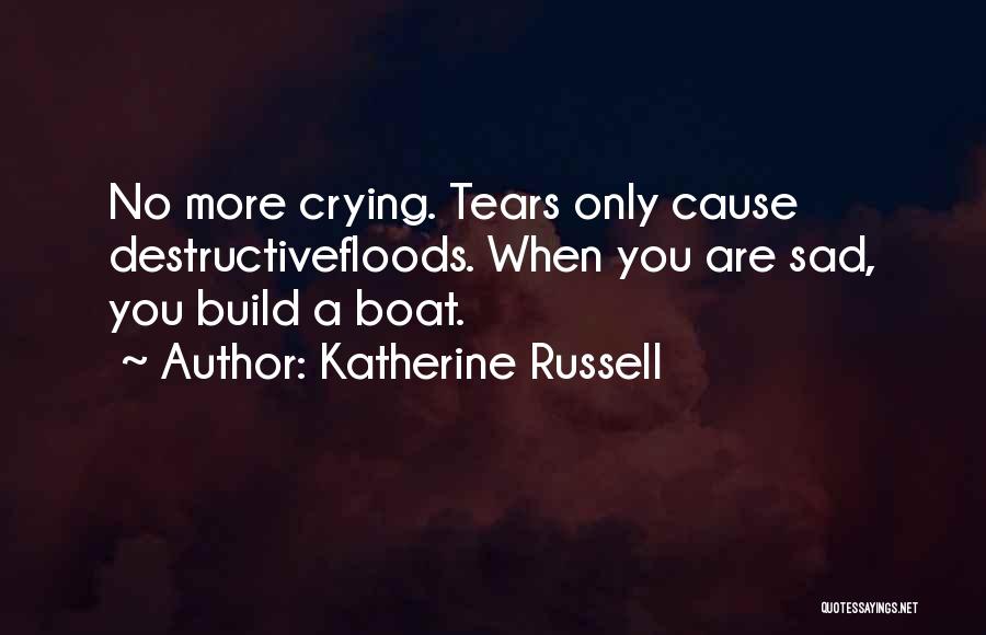 Overcoming Sadness Quotes By Katherine Russell
