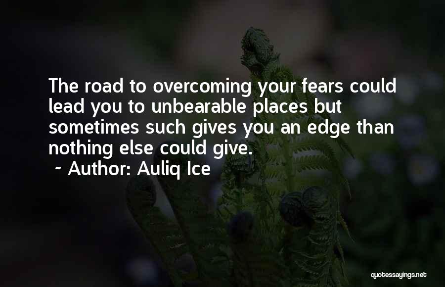 Overcoming Struggles In Life Quotes By Auliq Ice