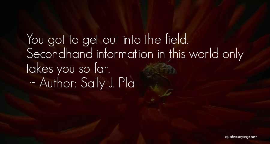 Overcoming Your Fears Quotes By Sally J. Pla