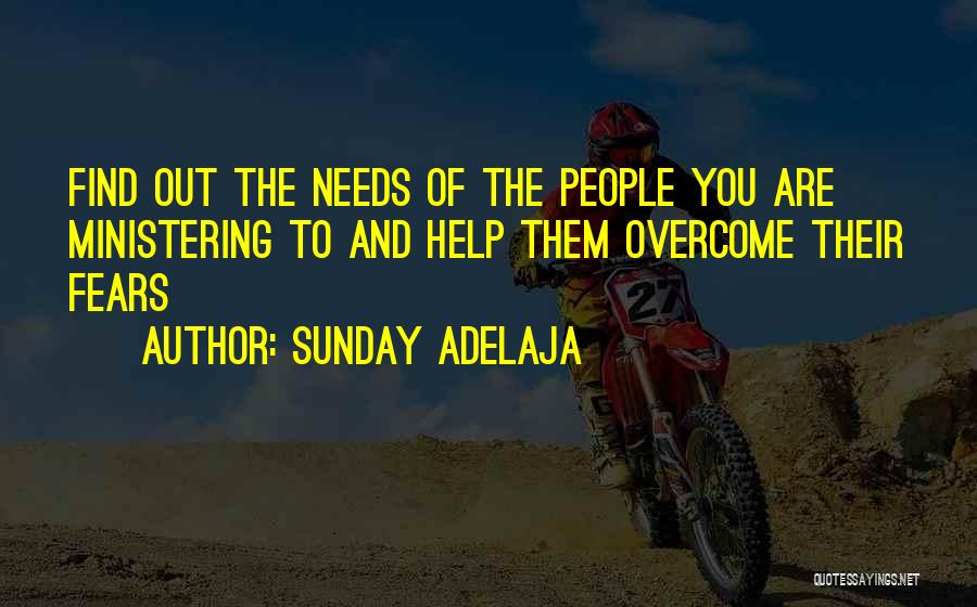 Overcoming Your Fears Quotes By Sunday Adelaja