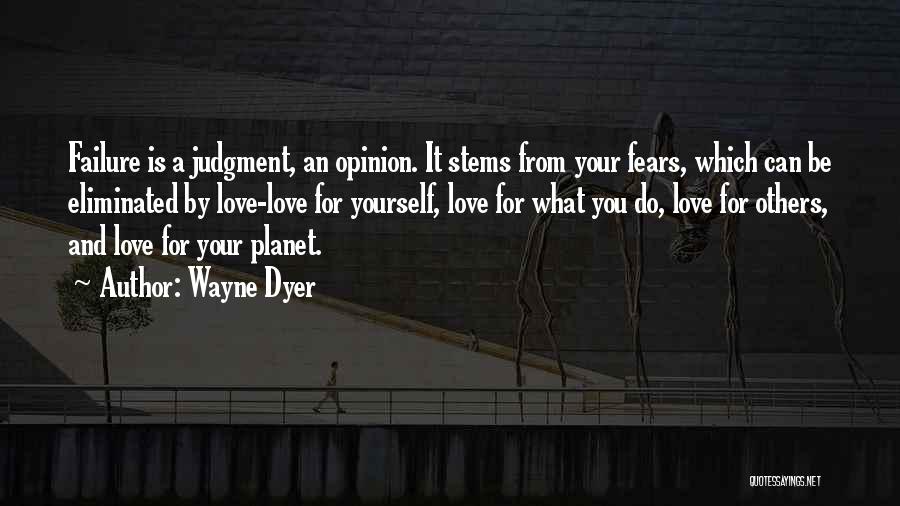 Overcoming Your Fears Quotes By Wayne Dyer