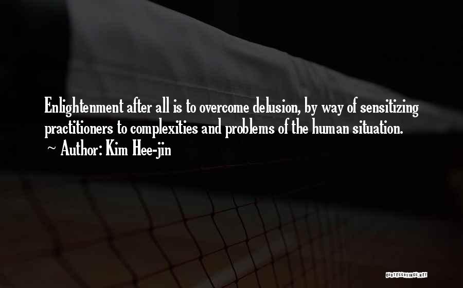 Overcoming Your Problems Quotes By Kim Hee-jin