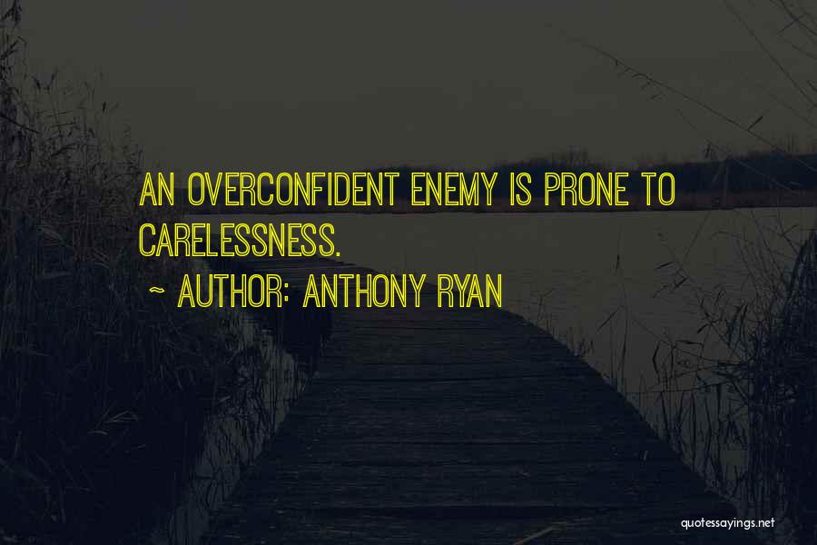 Overconfident Quotes By Anthony Ryan