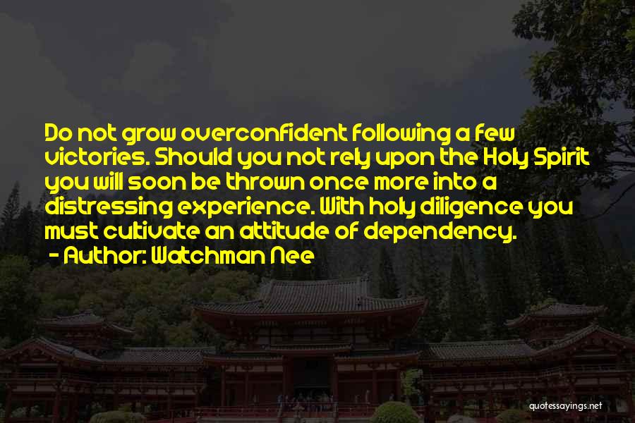 Overconfident Quotes By Watchman Nee