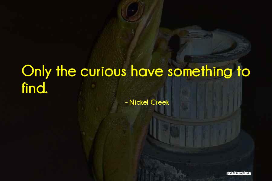 Overconsumption Consequences Quotes By Nickel Creek Overconsumption Consequences Quotes By Nickel Creek