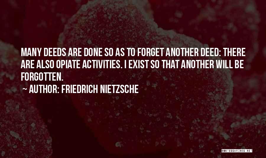 Overcredulity Quotes By Friedrich Nietzsche